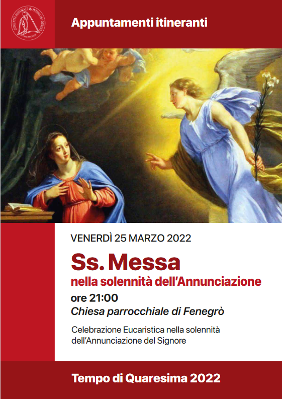 ManifestiSerateQuaresimali-2022-03-25_S_Messa_Annunciazione Locandina. Venerdì 25 marzo 2022. Santa Messa nella Chiesa parrocchiale di Fenegrò.