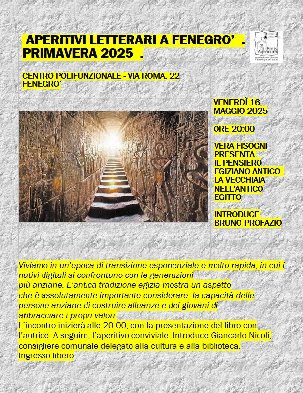 2025_05_16_Locandina_Vera_Fisogni_Il_pensiero_egiziano_antico_JPEG Vera Fisogni. "Il pensiero egiziano antico - La vecchiaia nell'antico Egitto". Locandina.